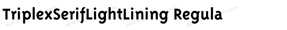 TriplexSerifLightLining Regular字体转换
